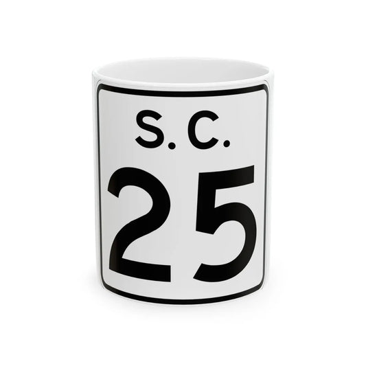 SC-25 (South Carolina) (Road Sign) White Coffee Mug 11oz - Go Mug Yourself