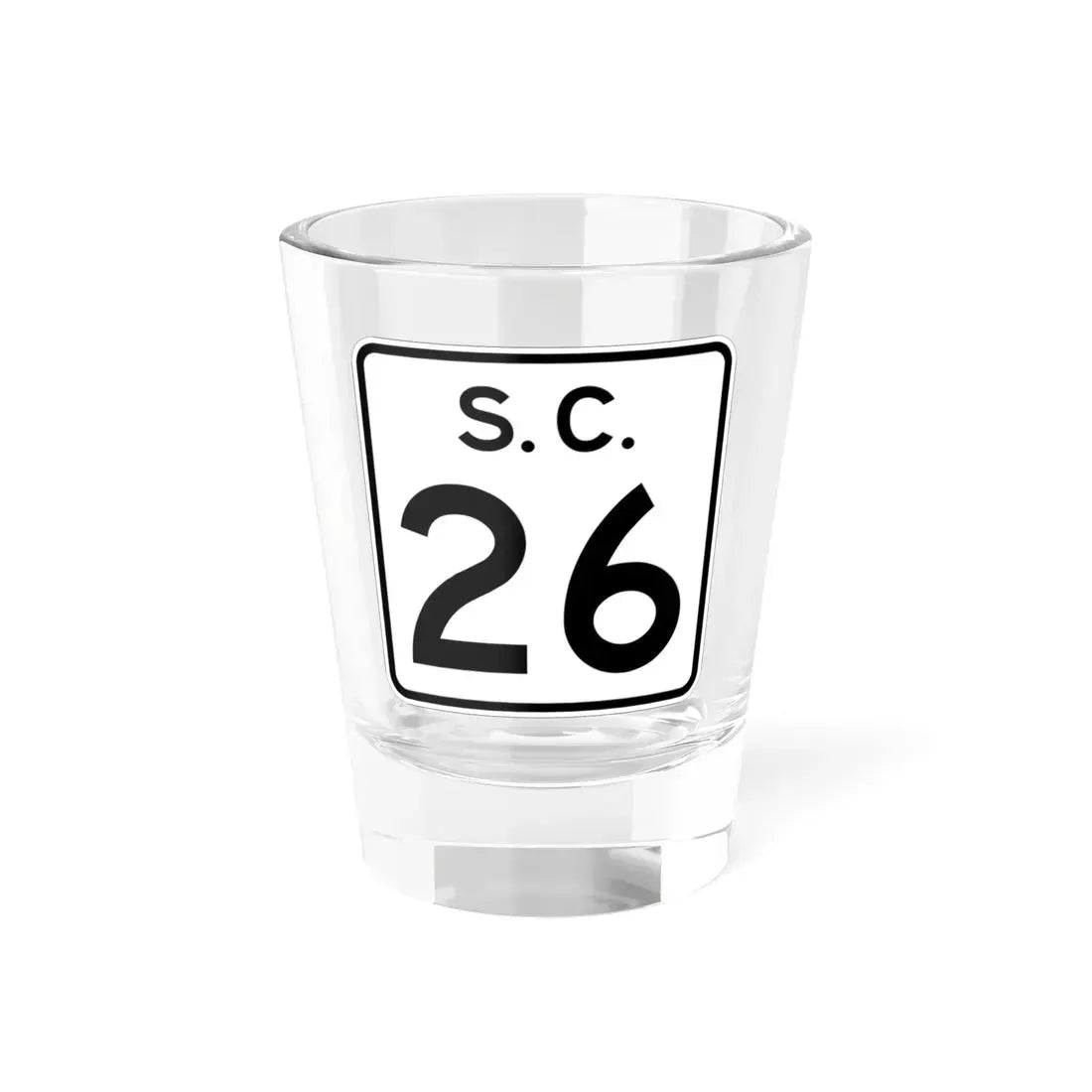 SC-26 (South Carolina) (Road Sign) Shot Glass 1.5oz 1.5oz - Go Mug Yourself