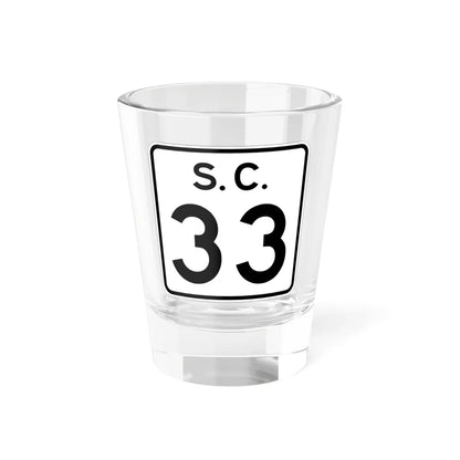 SC-33 (South Carolina) (Road Sign) Shot Glass 1.5oz 1.5oz - Go Mug Yourself