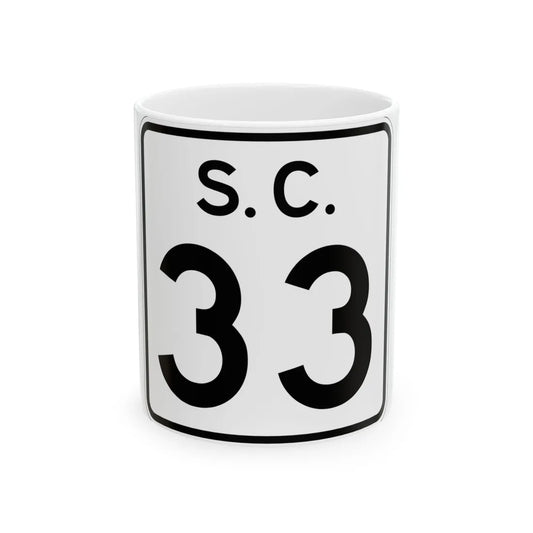 SC-33 (South Carolina) (Road Sign) White Coffee Mug 11oz - Go Mug Yourself
