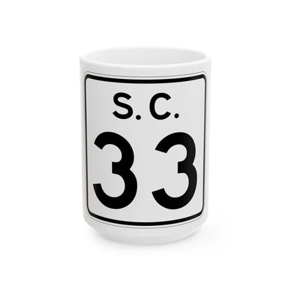 SC-33 (South Carolina) (Road Sign) White Coffee Mug 15oz - Go Mug Yourself