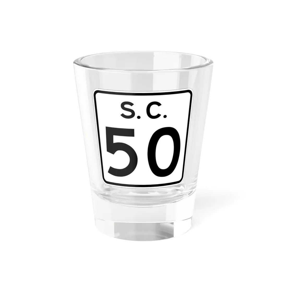 SC-50 (South Carolina) (Road Sign) Shot Glass 1.5oz 1.5oz - Go Mug Yourself