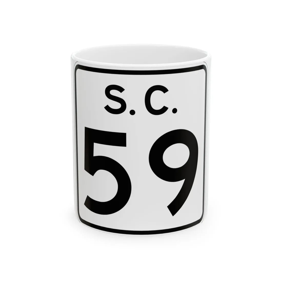 SC-59 (South Carolina) (Road Sign) White Coffee Mug 11oz - Go Mug Yourself