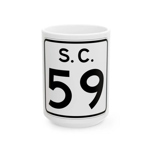 SC-59 (South Carolina) (Road Sign) White Coffee Mug 15oz - Go Mug Yourself
