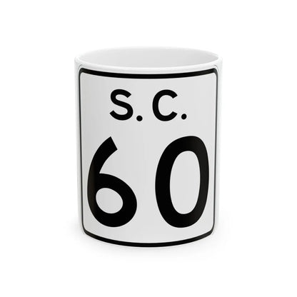 SC-60 (South Carolina) (Road Sign) White Coffee Mug 11oz - Go Mug Yourself