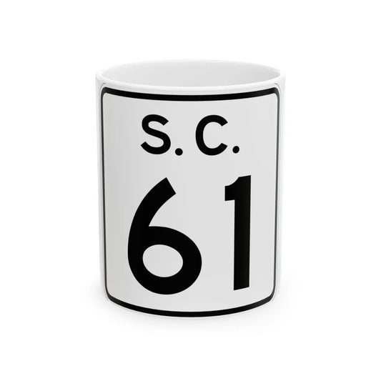 SC-61 (South Carolina) (Road Sign) White Coffee Mug 11oz - Go Mug Yourself