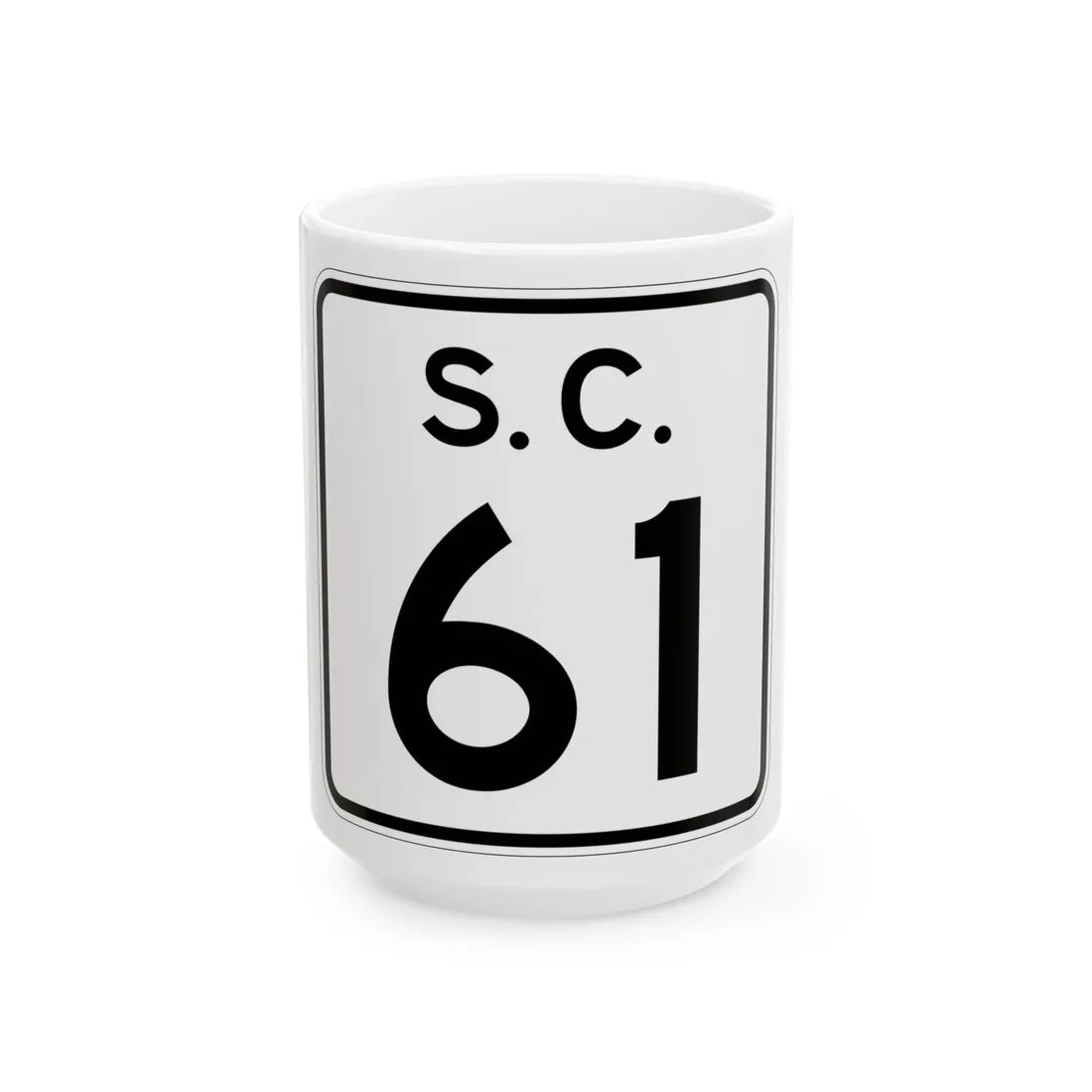 SC-61 (South Carolina) (Road Sign) White Coffee Mug 15oz - Go Mug Yourself