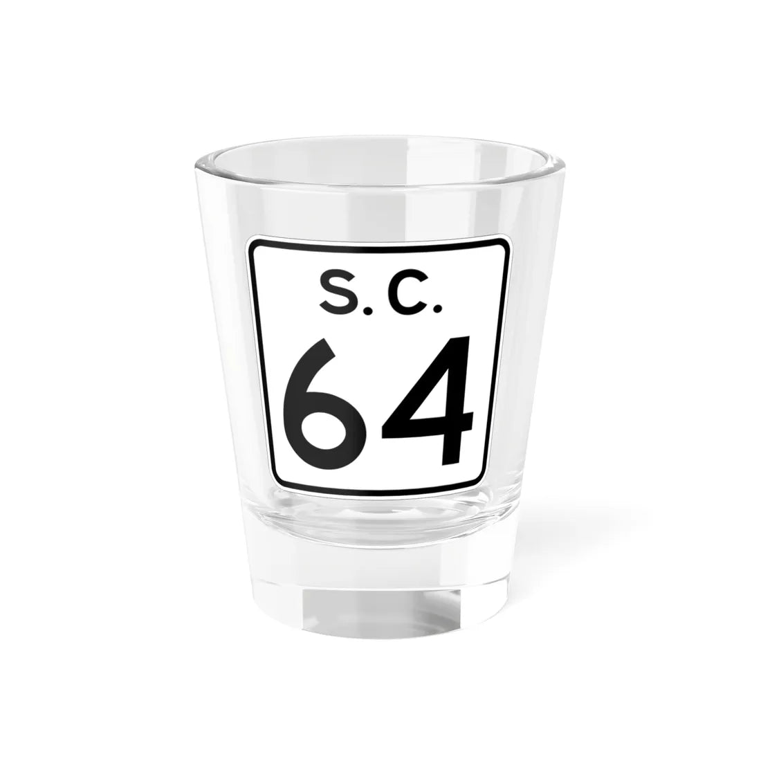 SC-64 (South Carolina) (Road Sign) Shot Glass 1.5oz 1.5oz - Go Mug Yourself