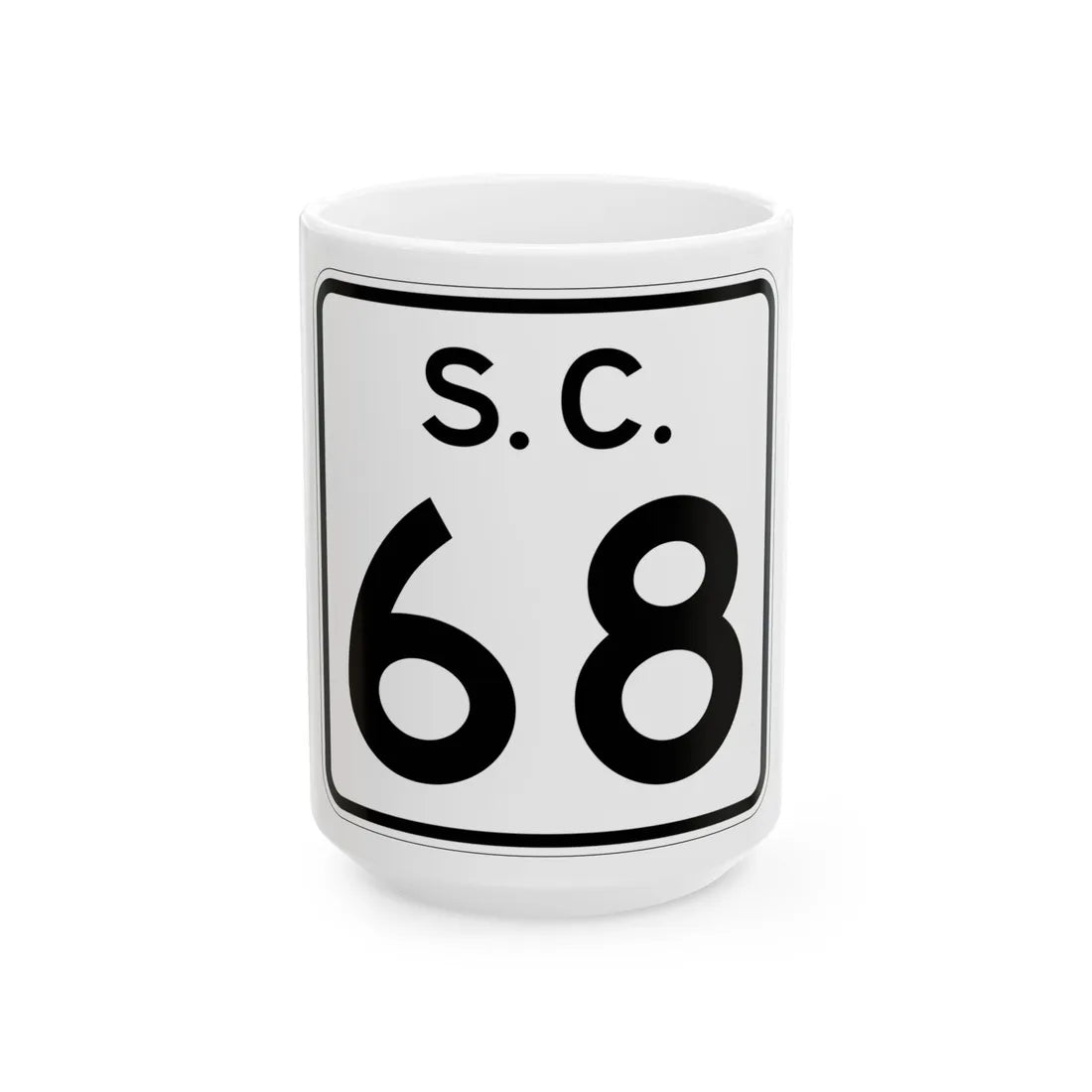 SC-68 (South Carolina) (Road Sign) White Coffee Mug 15oz - Go Mug Yourself
