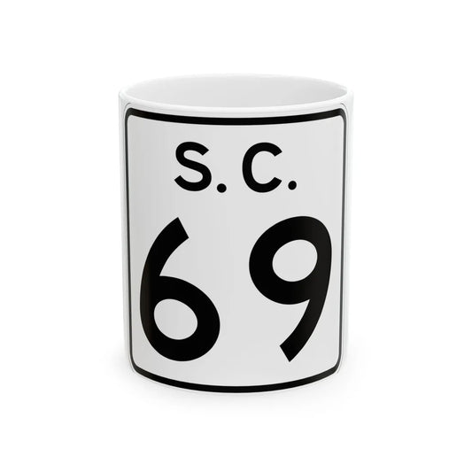 SC-69 (South Carolina) (Road Sign) White Coffee Mug 11oz - Go Mug Yourself