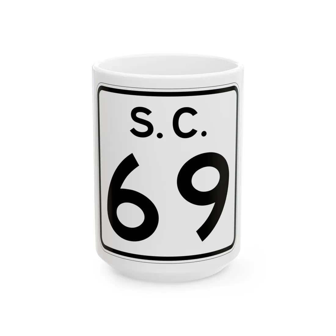 SC-69 (South Carolina) (Road Sign) White Coffee Mug 15oz - Go Mug Yourself
