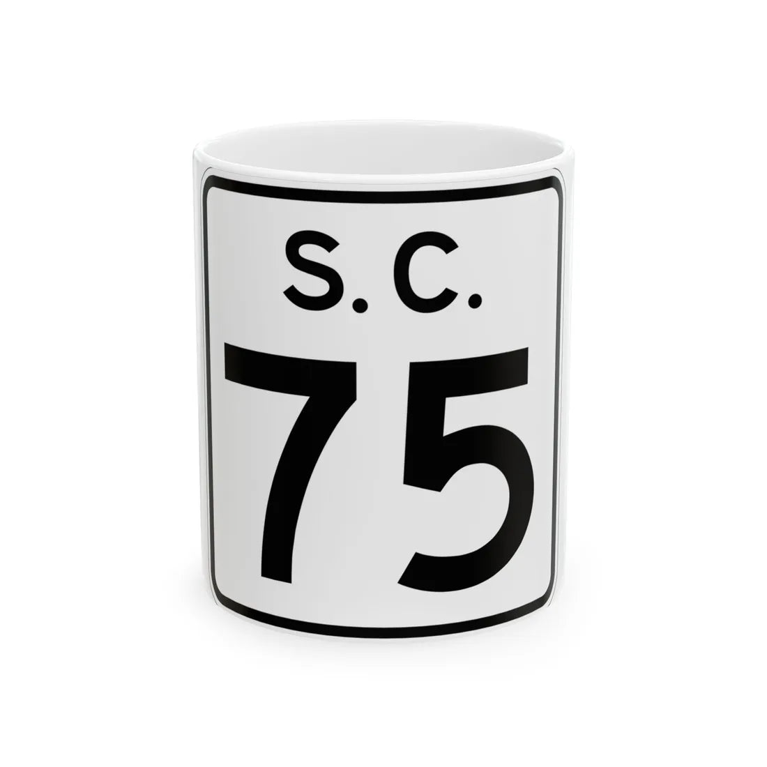 SC-75 (South Carolina) (Road Sign) White Coffee Mug 11oz - Go Mug Yourself