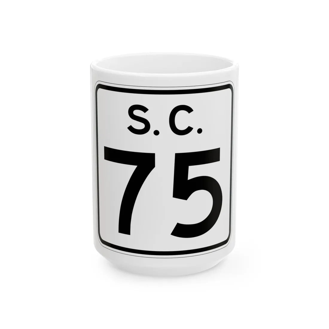 SC-75 (South Carolina) (Road Sign) White Coffee Mug 15oz - Go Mug Yourself