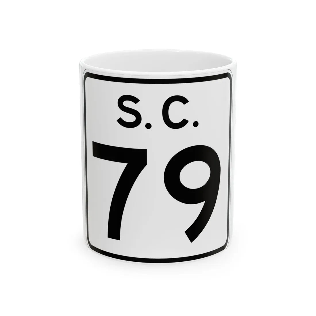 SC-79 (South Carolina) (Road Sign) White Coffee Mug 11oz - Go Mug Yourself