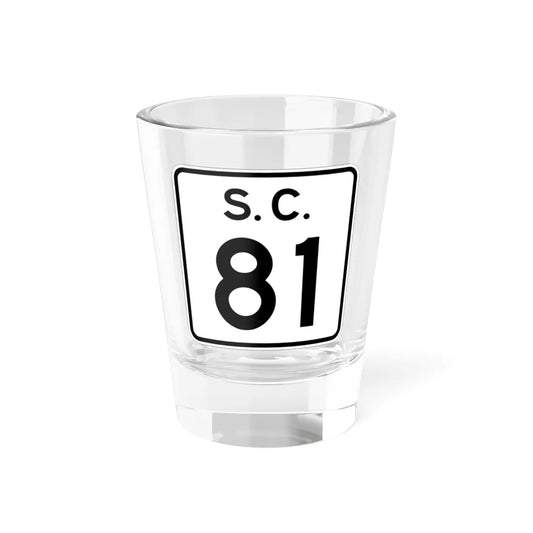 SC-81 (South Carolina) (Road Sign) Shot Glass 1.5oz 1.5oz - Go Mug Yourself