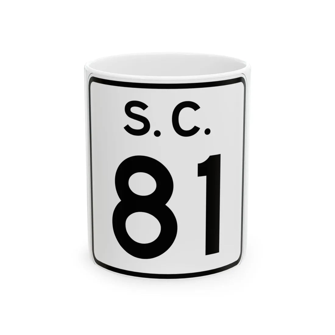 SC-81 (South Carolina) (Road Sign) White Coffee Mug 11oz - Go Mug Yourself