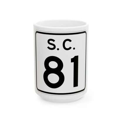 SC-81 (South Carolina) (Road Sign) White Coffee Mug 15oz - Go Mug Yourself