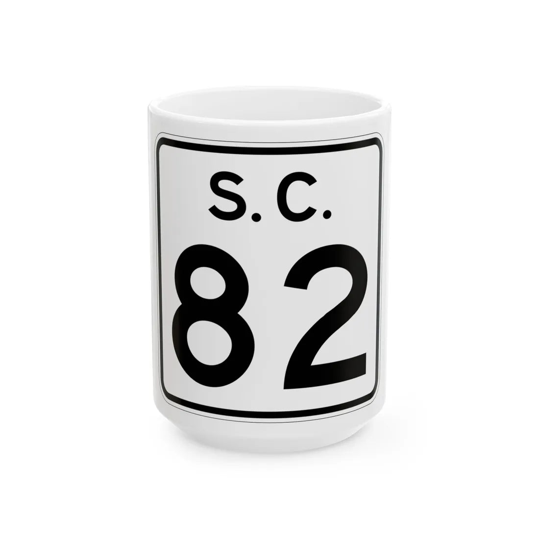SC-82 (South Carolina) (Road Sign) White Coffee Mug 15oz - Go Mug Yourself