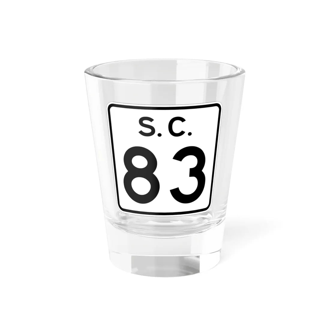 SC-83 (South Carolina) (Road Sign) Shot Glass 1.5oz 1.5oz - Go Mug Yourself