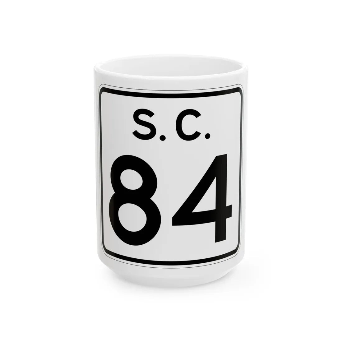 SC-84 (South Carolina) (Road Sign) White Coffee Mug 15oz - Go Mug Yourself