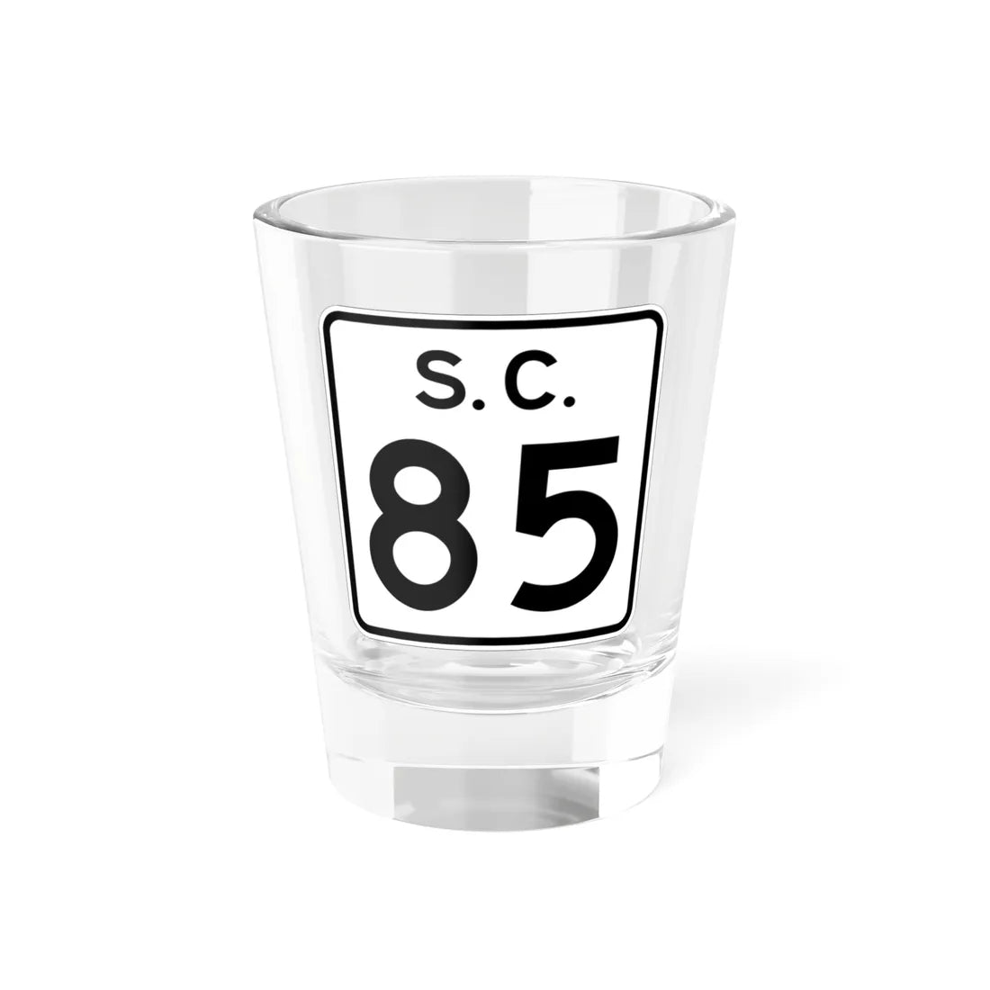SC-85 (South Carolina) (Road Sign) Shot Glass 1.5oz 1.5oz - Go Mug Yourself