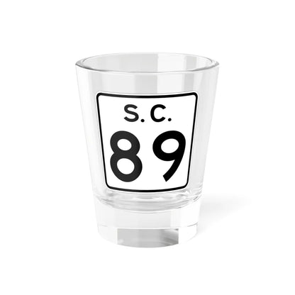 SC-89 (South Carolina) (Road Sign) Shot Glass 1.5oz 1.5oz - Go Mug Yourself