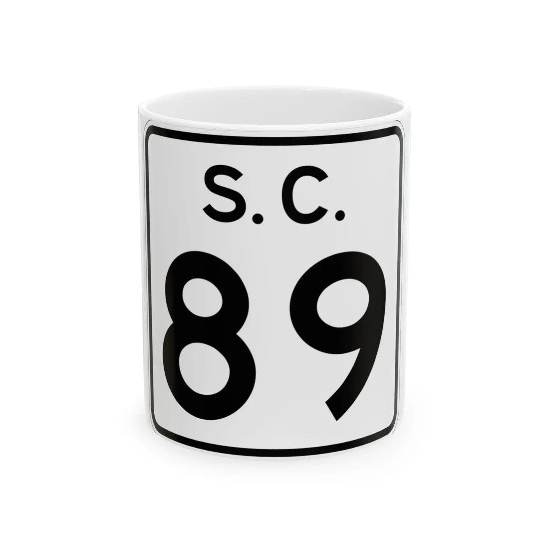 SC-89 (South Carolina) (Road Sign) White Coffee Mug 11oz - Go Mug Yourself