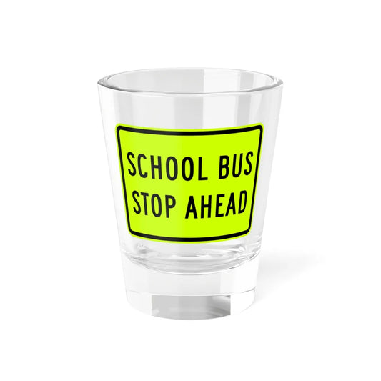 SCHOOL BUS STOP AHEAD Delaware S3-1p-DE (Delaware) (Road Sign) Shot Glass 1.5oz 1.5oz - Go Mug Yourself
