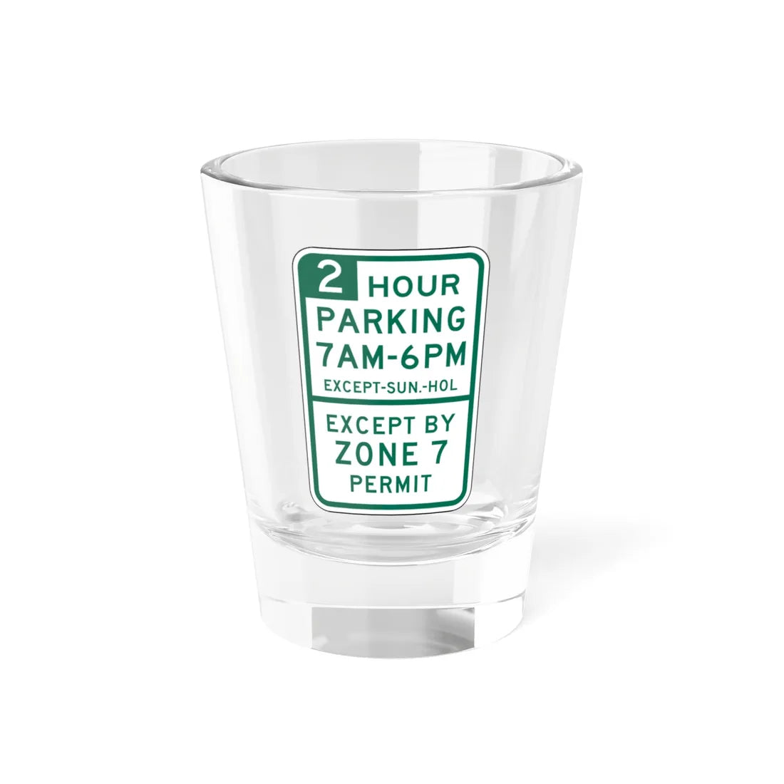 SDOT R7-108P (Washington) (Road Sign) Shot Glass 1.5oz 1.5oz - Go Mug Yourself