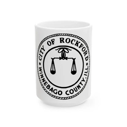 Seal of Rockford Illinois - White Coffee Mug 15oz - Go Mug Yourself