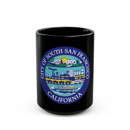 Seal of South San Francisco California - Black Coffee Mug-15oz-Go Mug Yourself