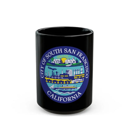 Seal of South San Francisco California - Black Coffee Mug 15oz - Go Mug Yourself