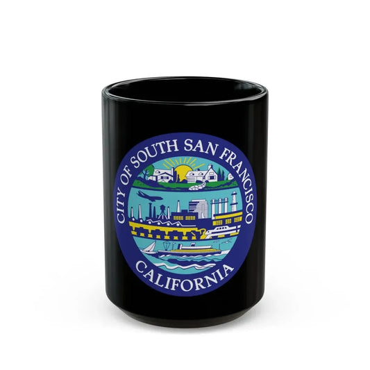 Seal of South San Francisco California - Black Coffee Mug 15oz - Go Mug Yourself