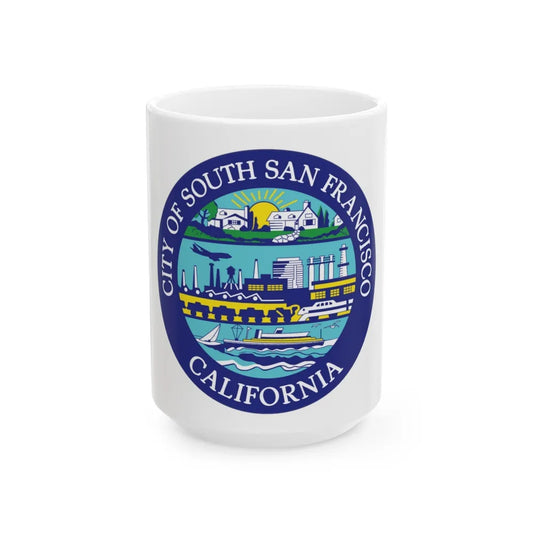 Seal of South San Francisco California - White Coffee Mug-15oz-Go Mug Yourself