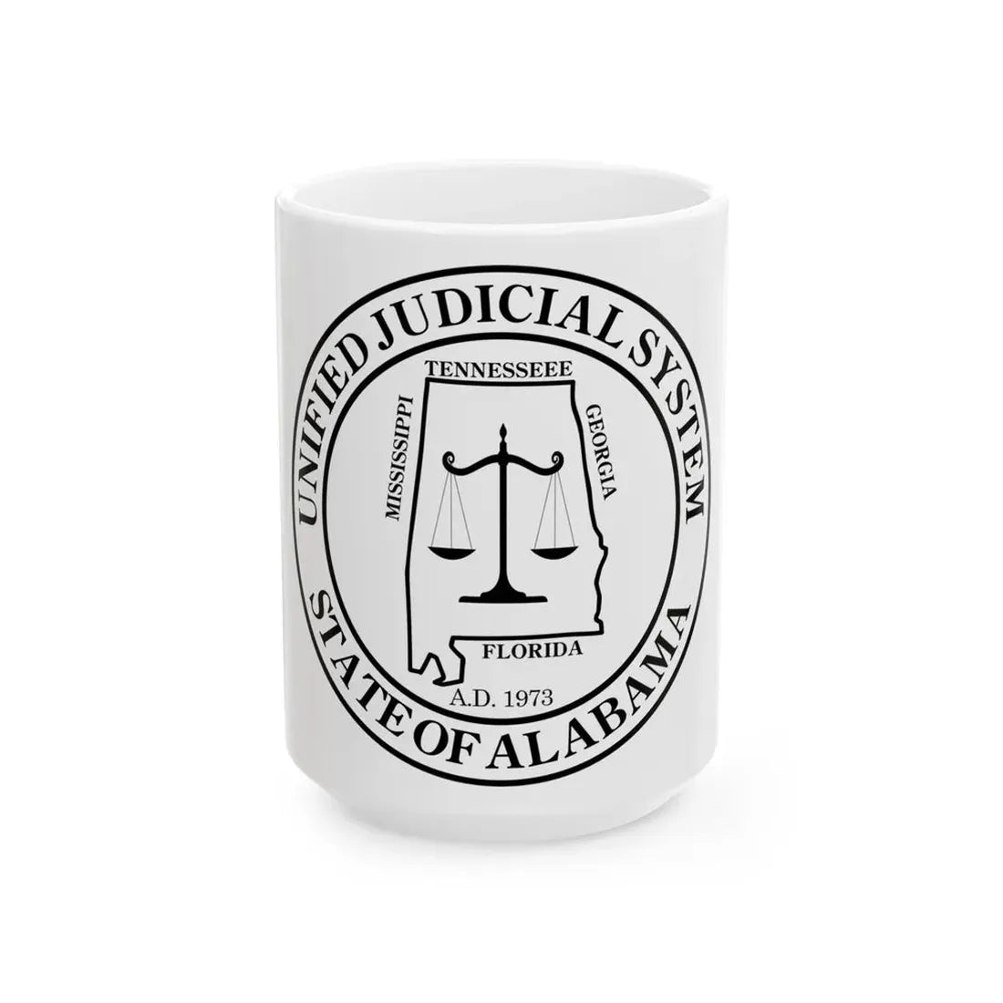 Seal of the Unified Judicial System of Alabama - White Coffee Mug 15oz - Go Mug Yourself
