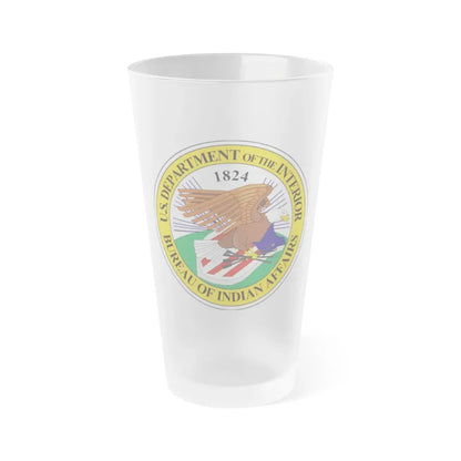 Seal of the United States Bureau of Indian Affairs - Frosted Pint Glass 16oz 16oz Frosted - Go Mug Yourself