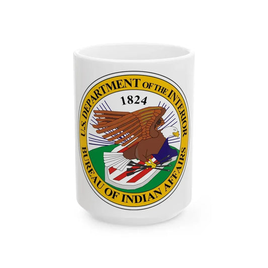 Seal of the United States Bureau of Indian Affairs - White Coffee Mug 15oz - Go Mug Yourself