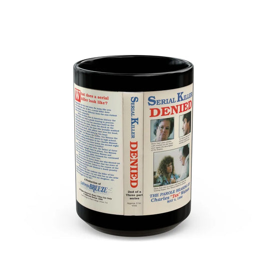 SERIAL KILLER DENIED THE PAROLE HEARING OF CHARLES TEX WATSON (VHS COVER) - Black Coffee Mug-15oz-Go Mug Yourself