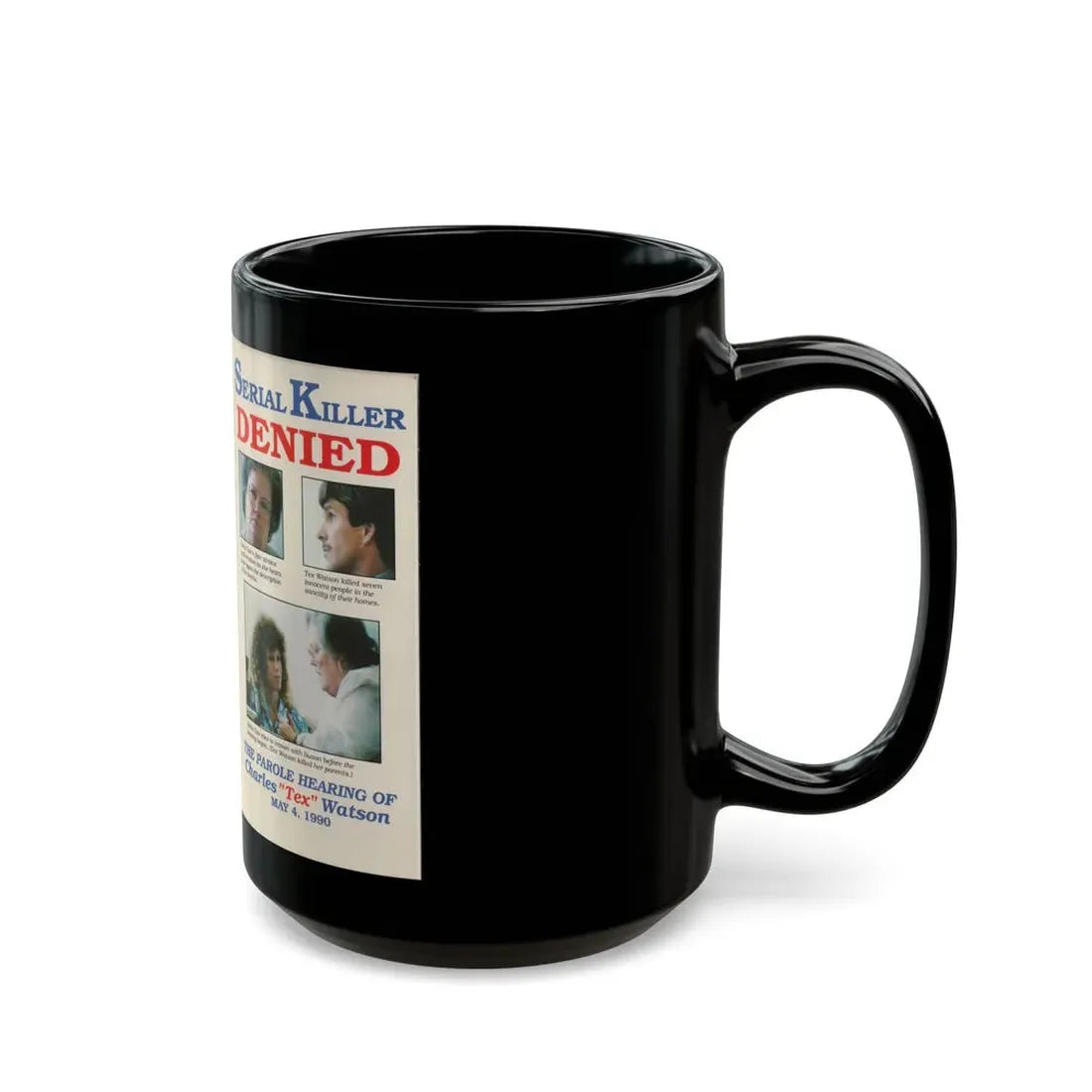 SERIAL KILLER DENIED THE PAROLE HEARING OF CHARLES TEX WATSON (VHS COVER) - Black Coffee Mug - Go Mug Yourself