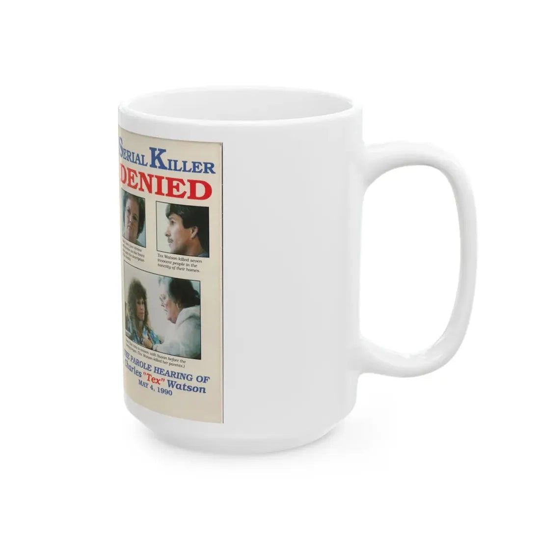 SERIAL KILLER DENIED THE PAROLE HEARING OF CHARLES TEX WATSON (VHS COVER) - White Coffee Mug - Go Mug Yourself