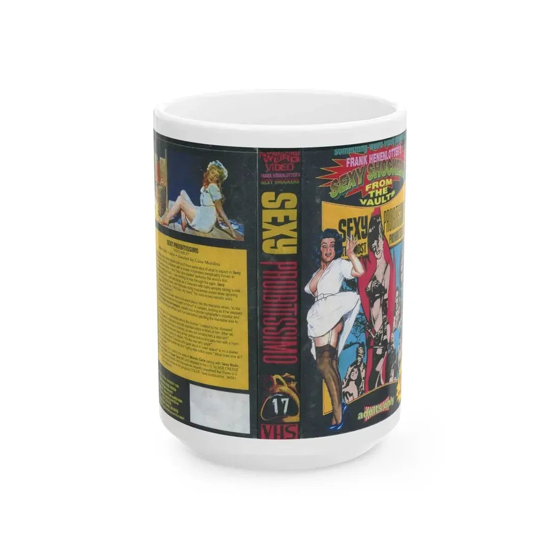 SEXY PROIBITISSIMO SOMETHING WEIRD VIDEO SEXY SHOCKERS FROM THE VAULTS (VHS COVER) - White Coffee Mug 15oz - Go Mug Yourself