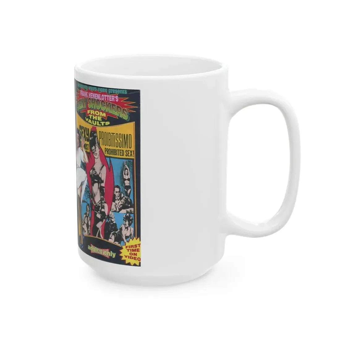 SEXY PROIBITISSIMO SOMETHING WEIRD VIDEO SEXY SHOCKERS FROM THE VAULTS (VHS COVER) - White Coffee Mug - Go Mug Yourself