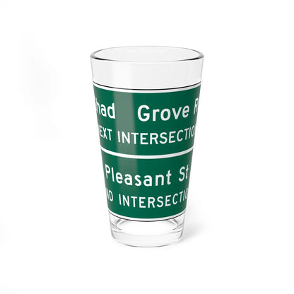 Shad Grove Rd NEXT INTERSECTION Pleasant St 2ND IN MUTCD D3-2b (Florida) (Road Sign) Pint Glass 16oz 16oz - Go Mug Yourself
