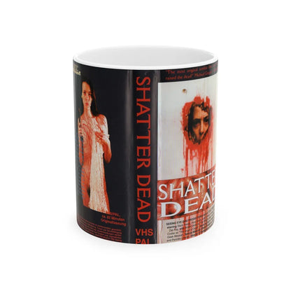 SHATTER DEAD (VHS COVER) - White Coffee Mug-11oz-Go Mug Yourself