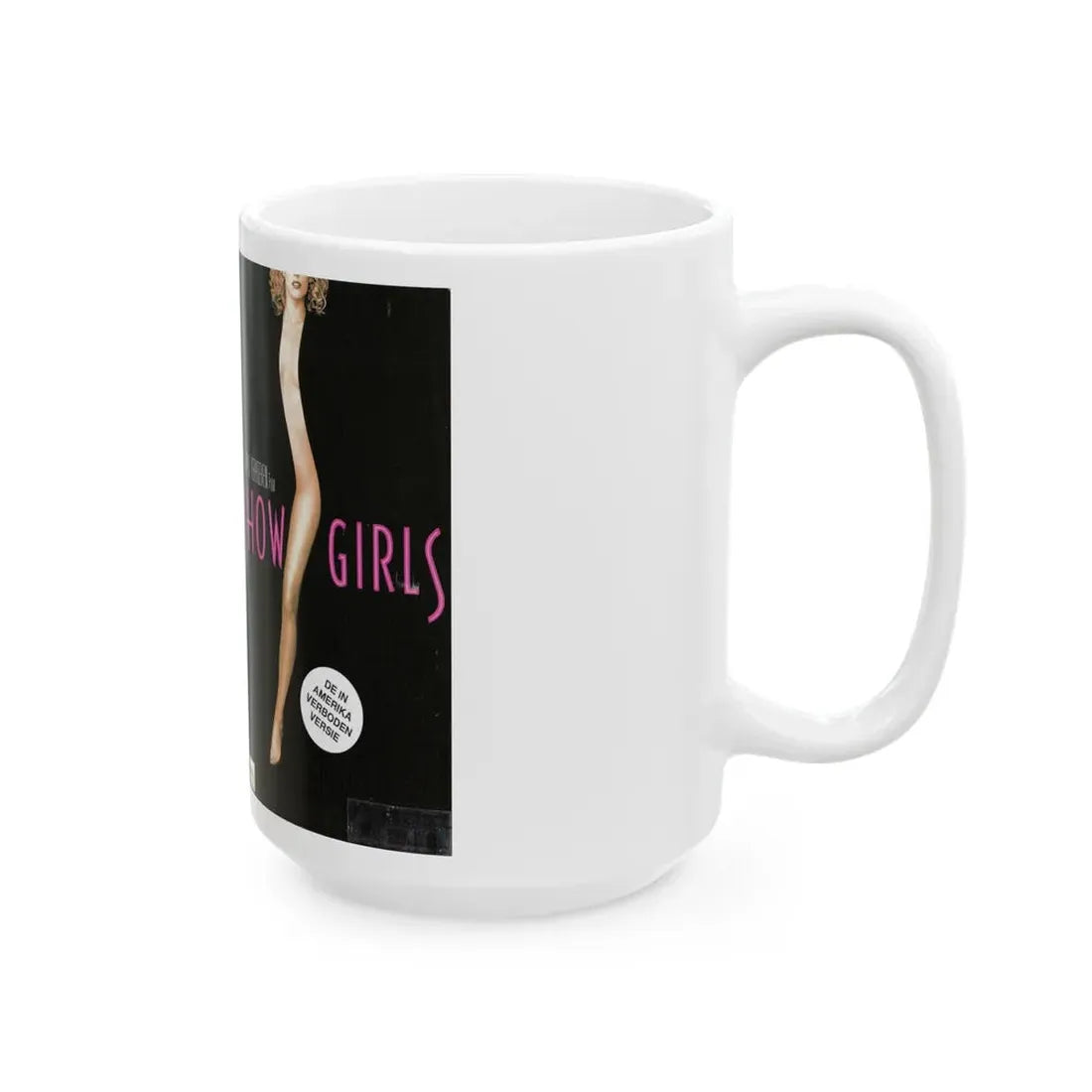 SHOW GIRLS (VHS COVER) - White Coffee Mug - Go Mug Yourself