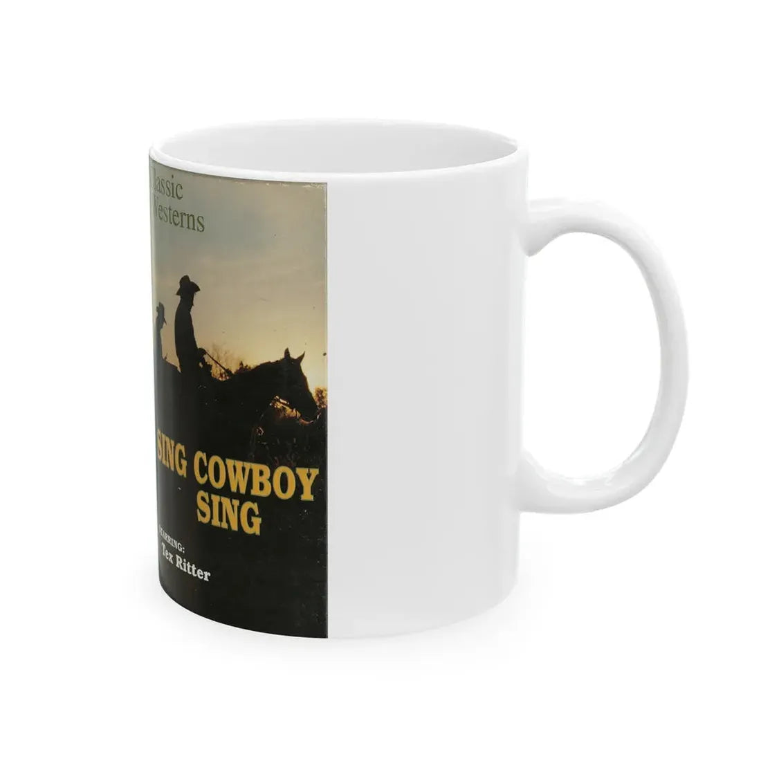 SING COWBOY SING TEX RITTER (VHS COVER) - White Coffee Mug - Go Mug Yourself