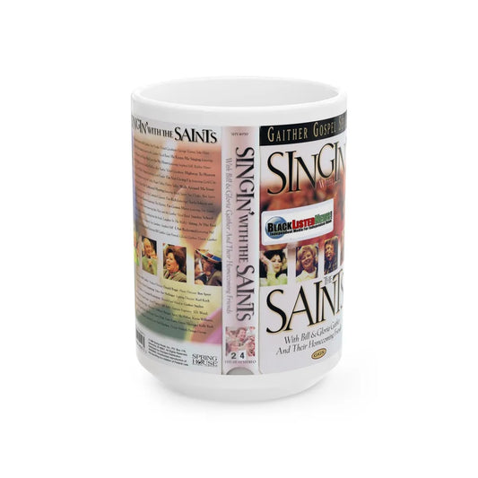 SINGIN WITH THE SAINTS (VHS COVER) - White Coffee Mug-15oz-Go Mug Yourself