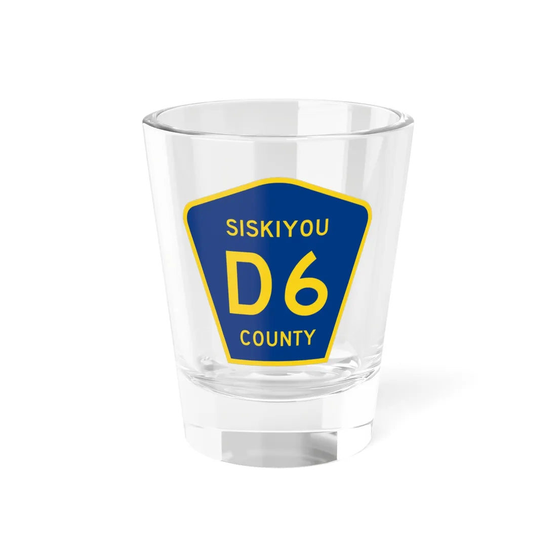 Siskiyou County D6 (California) (Road Sign) Shot Glass 1.5oz 1.5oz - Go Mug Yourself