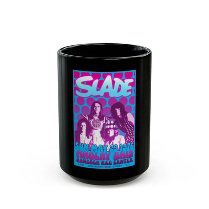 Slade - 1976 (Music Poster) Black Coffee Mug 15oz - Go Mug Yourself
