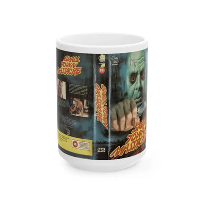 SMALL TOWN MASSACRE (VHS COVER) - White Coffee Mug 15oz - Go Mug Yourself